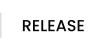 RELEASE